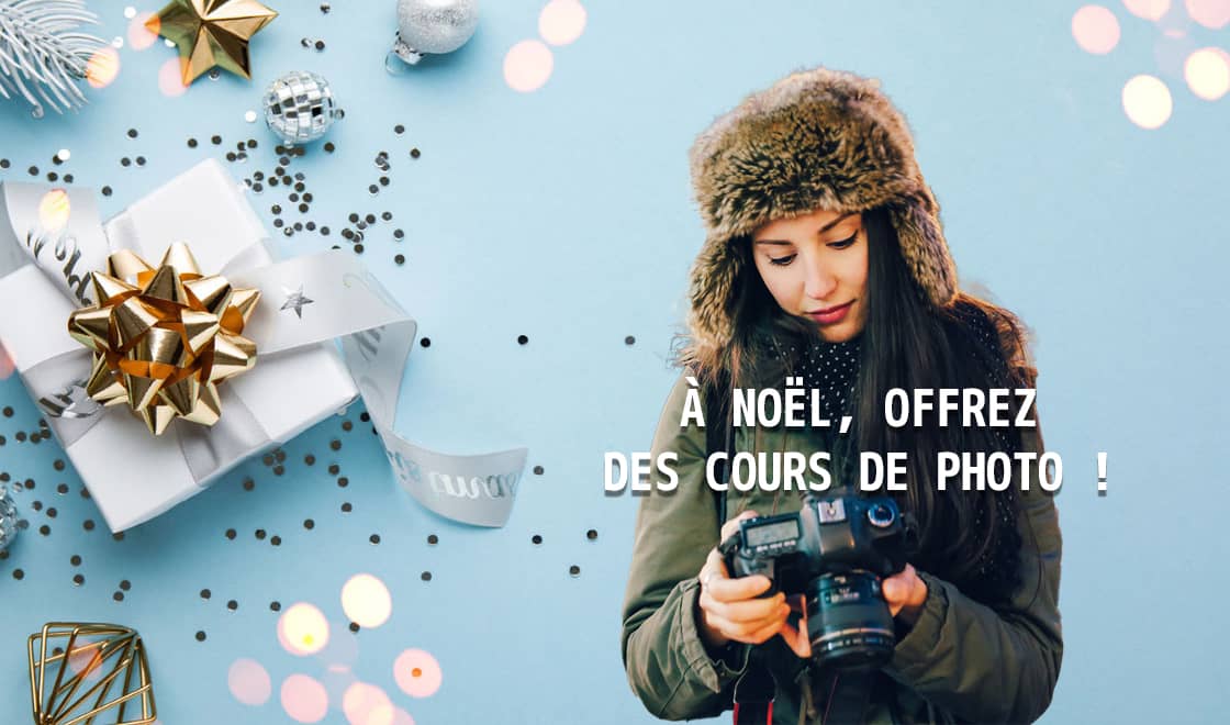 Pour Noël offrez des cours photo avec Graine de Photographe