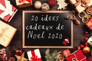 Idées cadeaux noel 2020